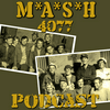 undefined MASH 4077 Podcast