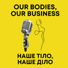 undefined Our Bodies, Our Business